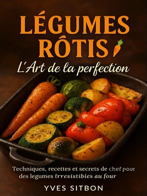 cover image of Légumes Rôtis